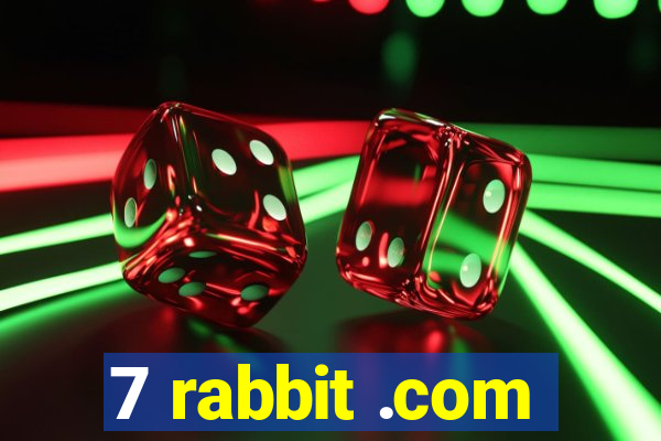 7 rabbit .com